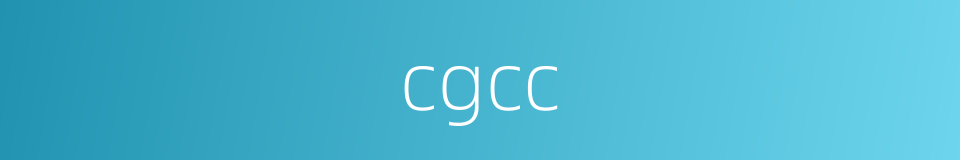 cgcc的同义词