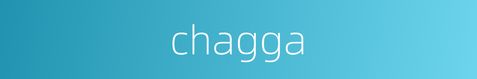 chagga的同义词