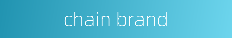 chain brand的同义词