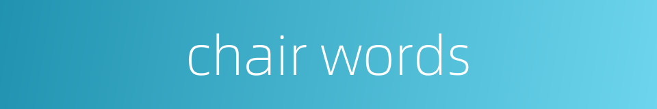 chair words的同义词
