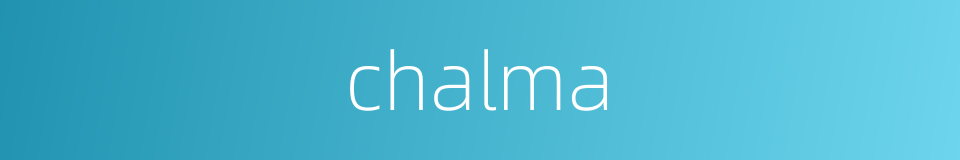 chalma的同义词
