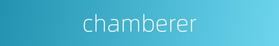chamberer的同义词