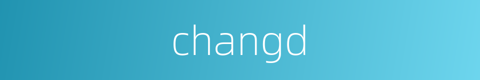 changd的同义词