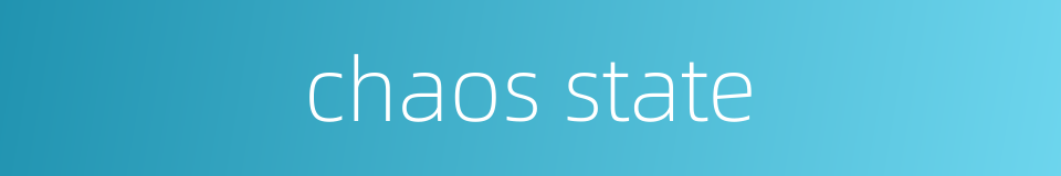 chaos state的同义词