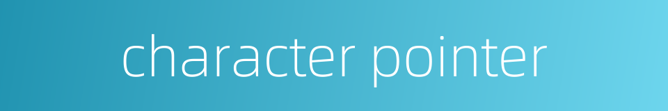 character pointer的同义词