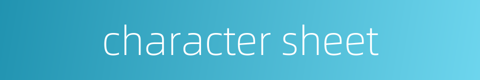 character sheet的同义词