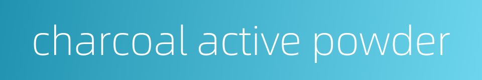 charcoal active powder的同义词