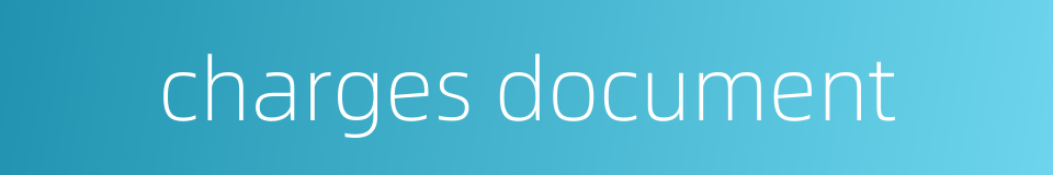 charges document的同义词