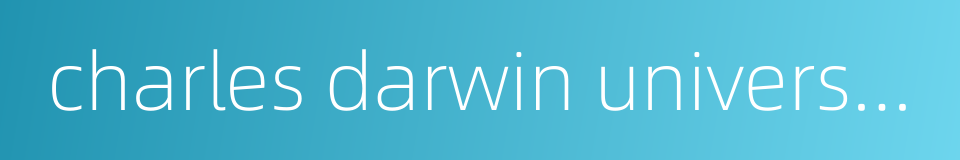 charles darwin university的同义词