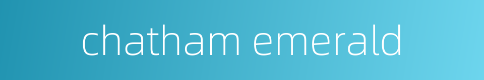 chatham emerald的同义词