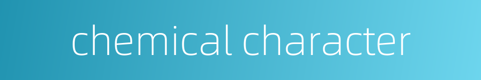 chemical character的同义词