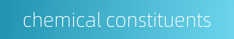 chemical constituents的同义词
