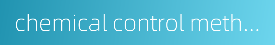chemical control method的同义词