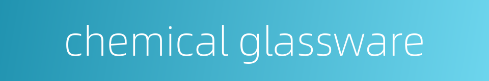 chemical glassware的同义词