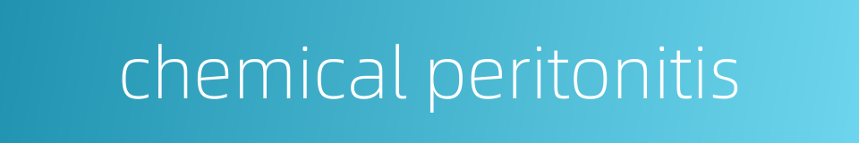 chemical peritonitis的同义词