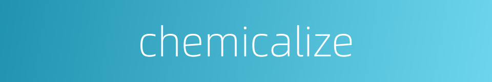 chemicalize的同义词