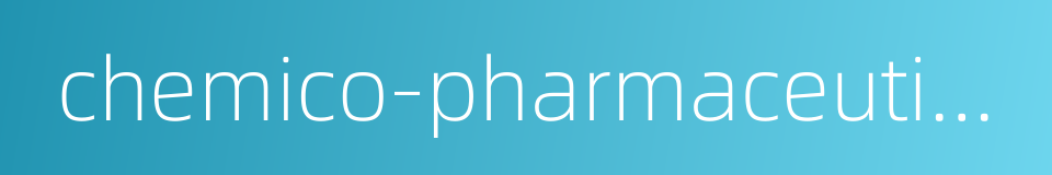 chemico-pharmaceutical preparations的同义词