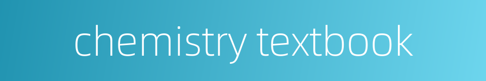 chemistry textbook的同义词