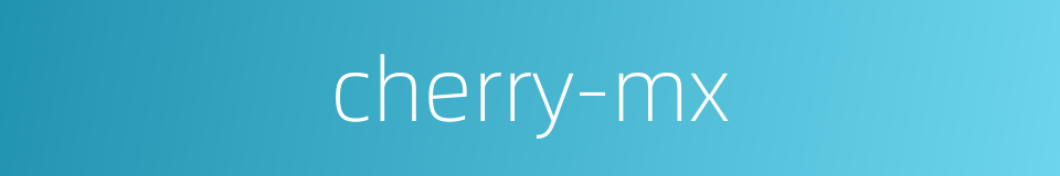 cherry-mx的同义词