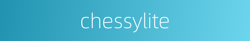 chessylite的同义词