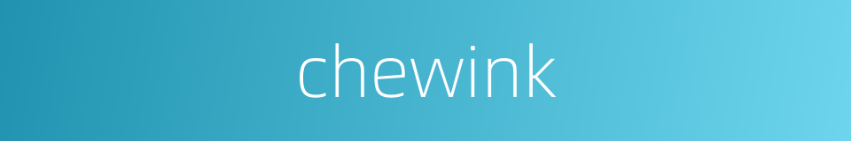 chewink的同义词