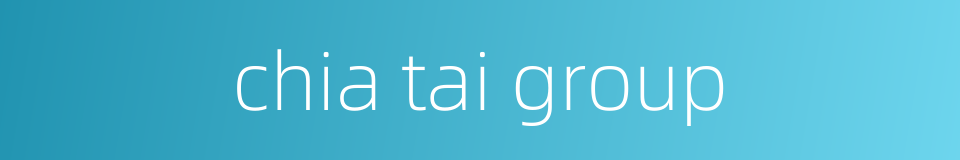 chia tai group的同义词