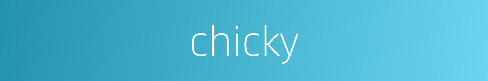 chicky的同义词