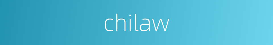 chilaw的同义词