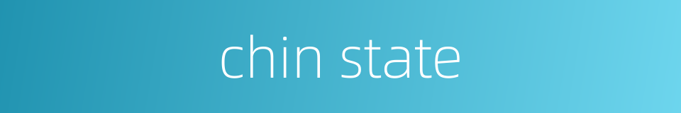 chin state的同义词