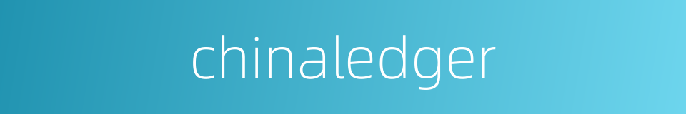 chinaledger的同义词