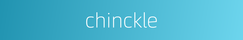 chinckle的同义词