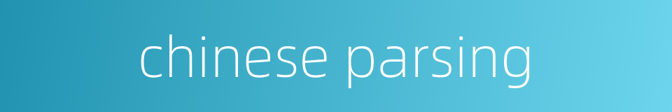 chinese parsing的同义词