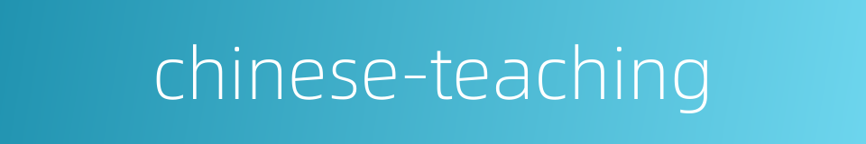 chinese-teaching的同义词