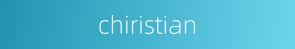 chiristian的同义词