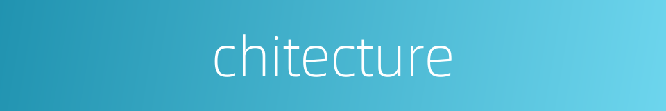 chitecture的同义词