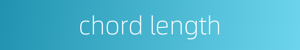 chord length的同义词