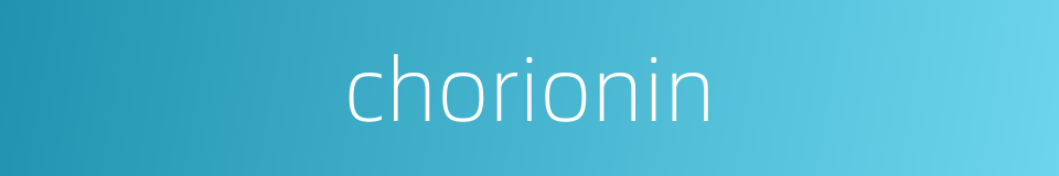 chorionin的同义词