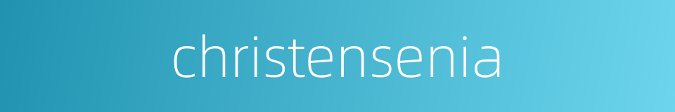 christensenia的同义词