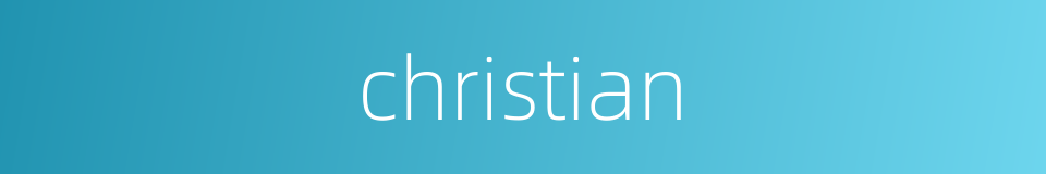 christian的意思