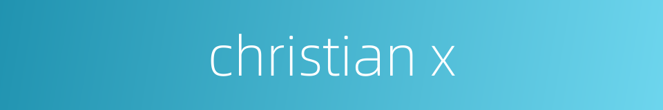 christian x的同义词