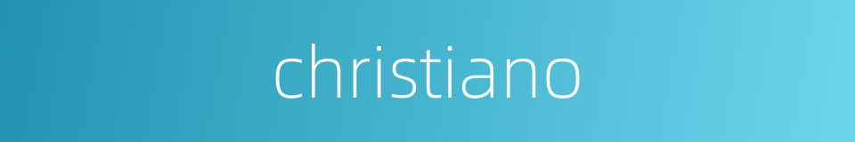 christiano的意思