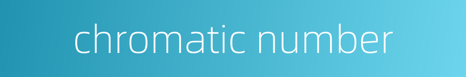 chromatic number的同义词