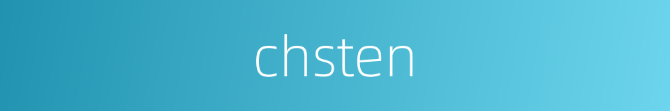 chsten的同义词
