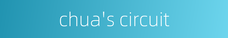 chua's circuit的同义词