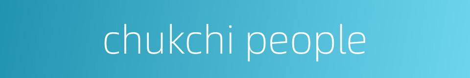 chukchi people的同义词