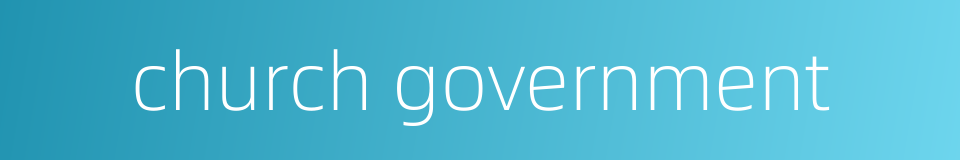 church government的同义词