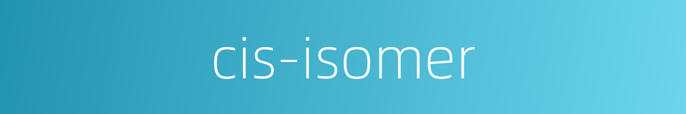 cis-isomer的同义词