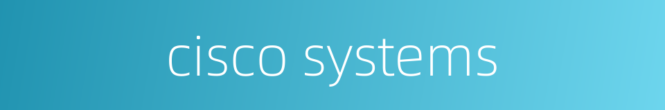 cisco systems的同义词