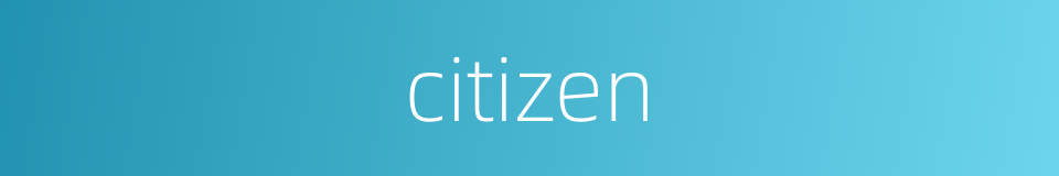 citizen的同义词