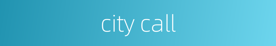 city call的同义词